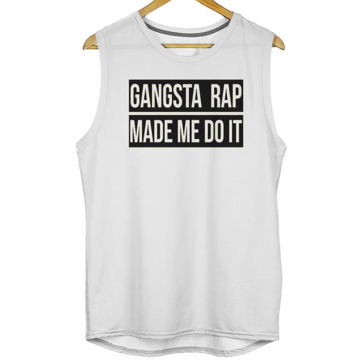 Gangsta Rap Made Me Do It Funny Unisex Tank Top