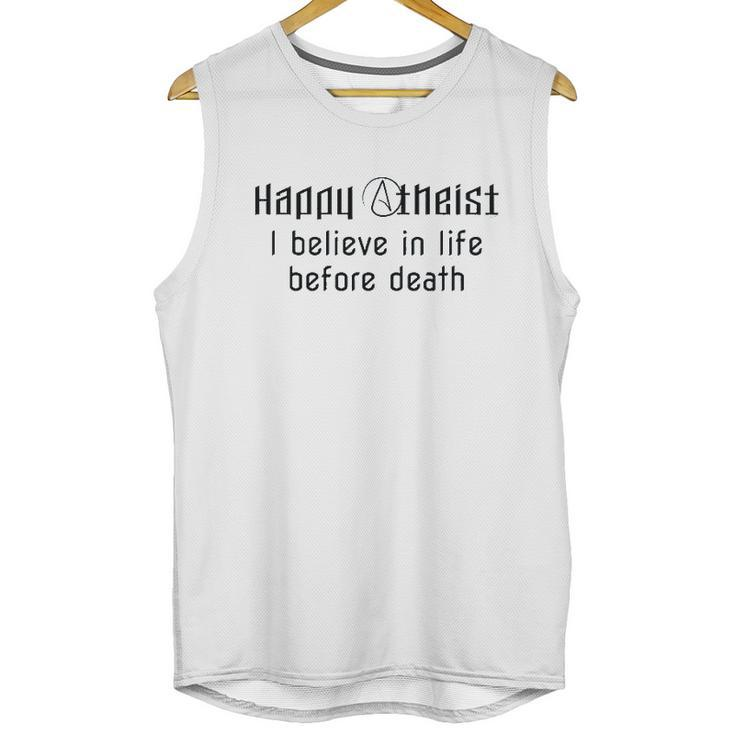 Happy Atheist I Believe In Life Before Death Unisex Tank Top