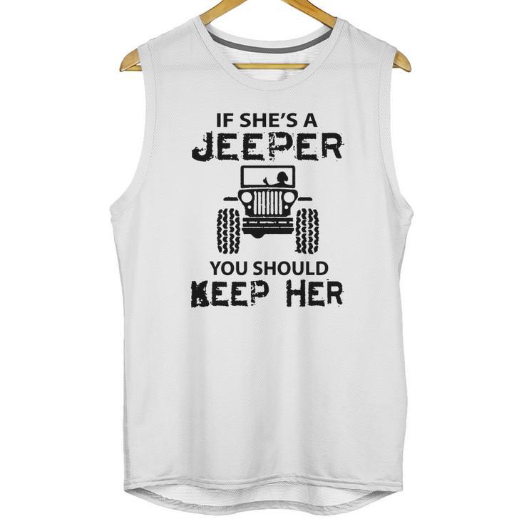 Jeep If Shes A Jeeper You Should Keep Her Unisex Tank Top