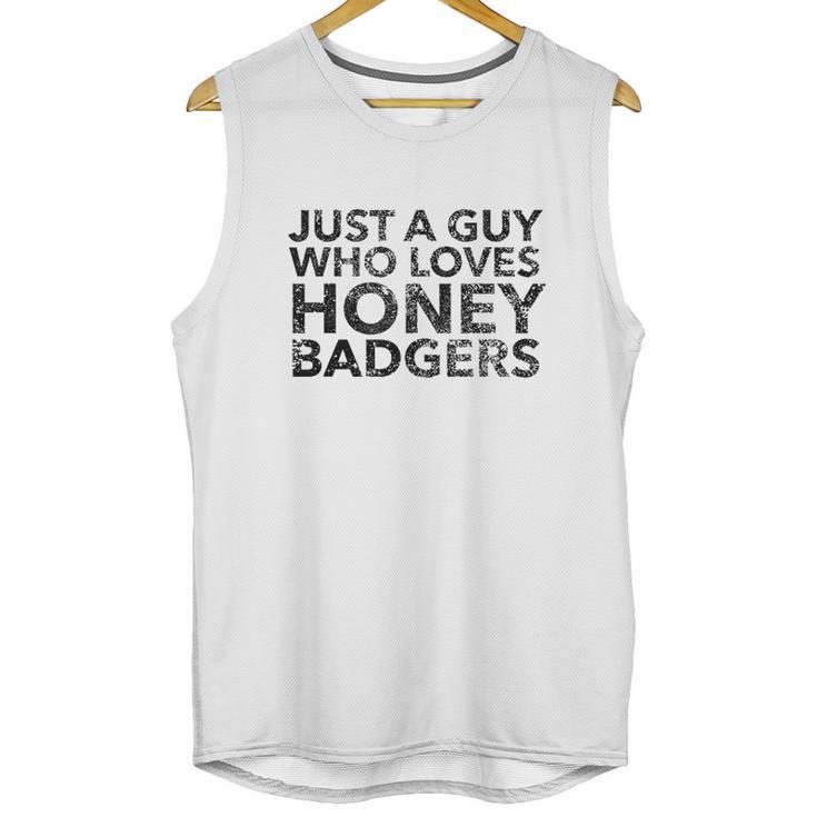 Just A Guy Who Loves Honey Badgers Unisex Tank Top