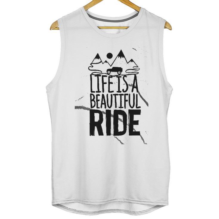 Life Is A Beautiful Ride Style Outline On An Offroad Ash Gray Made In Usa Unisex Tank Top