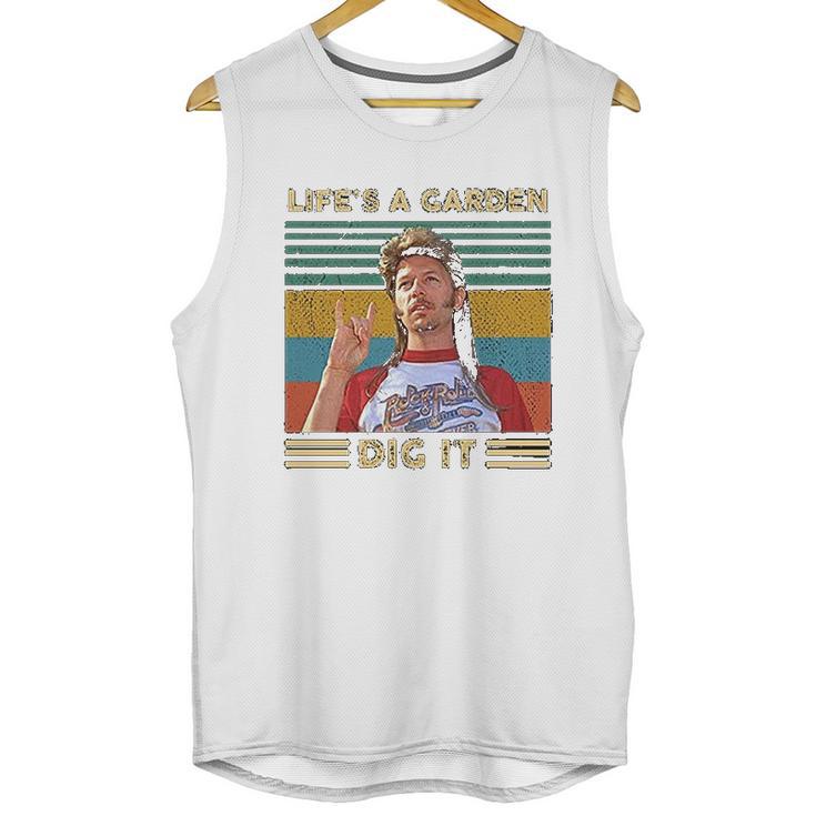 Lifes A Garden Dig It Vintage Joe Dirt Unisex Tank Top