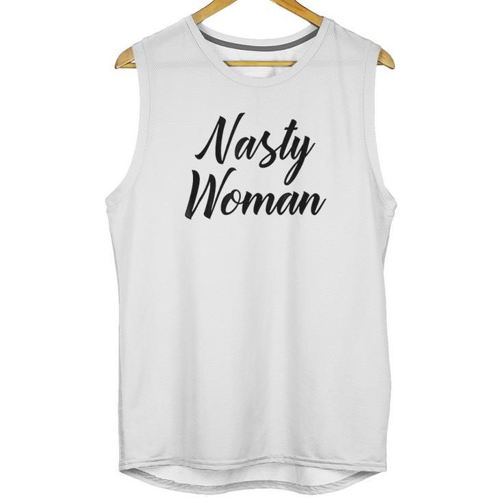 Nasty Woman Gift Nasty Woman Unisex Tank Top