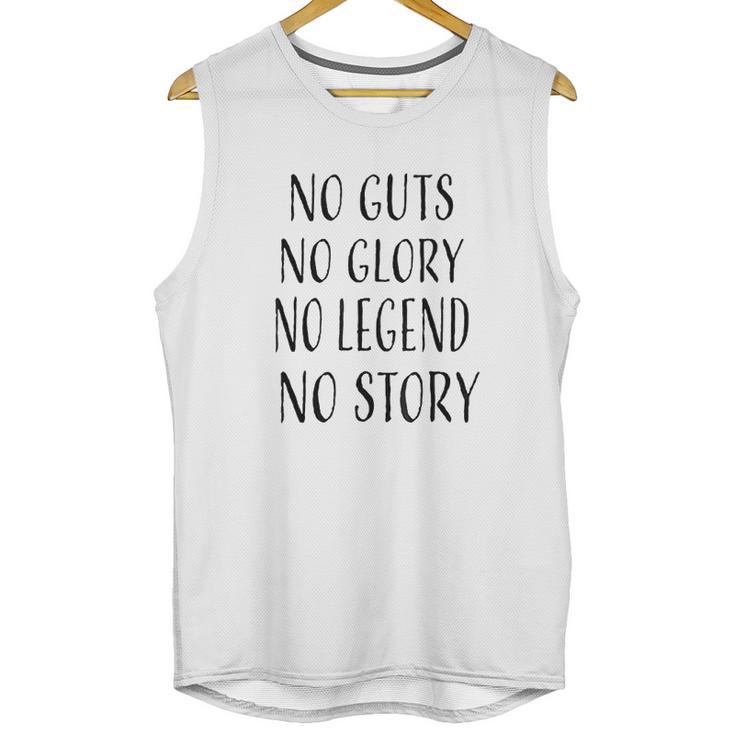 No Guts No Glory No Legend No Story Motivational Unisex Tank Top