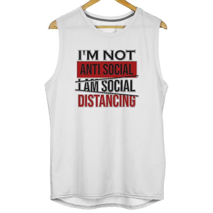 I Am Not Anti Social Youth I Am Social Distancing Unisex Tank Top