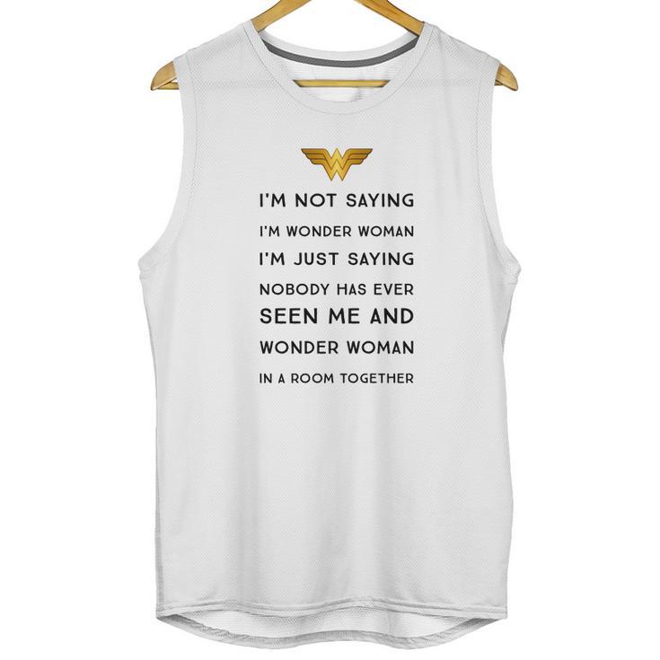 Im Not Saying Im Wonder Woman Unisex Tank Top