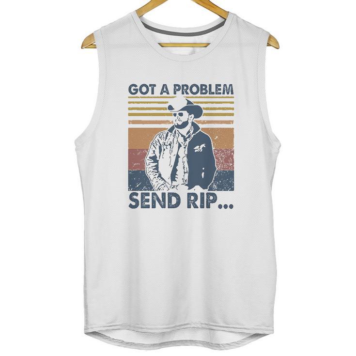 Rip Wheeler Got A Problem Vintage Unisex Tank Top