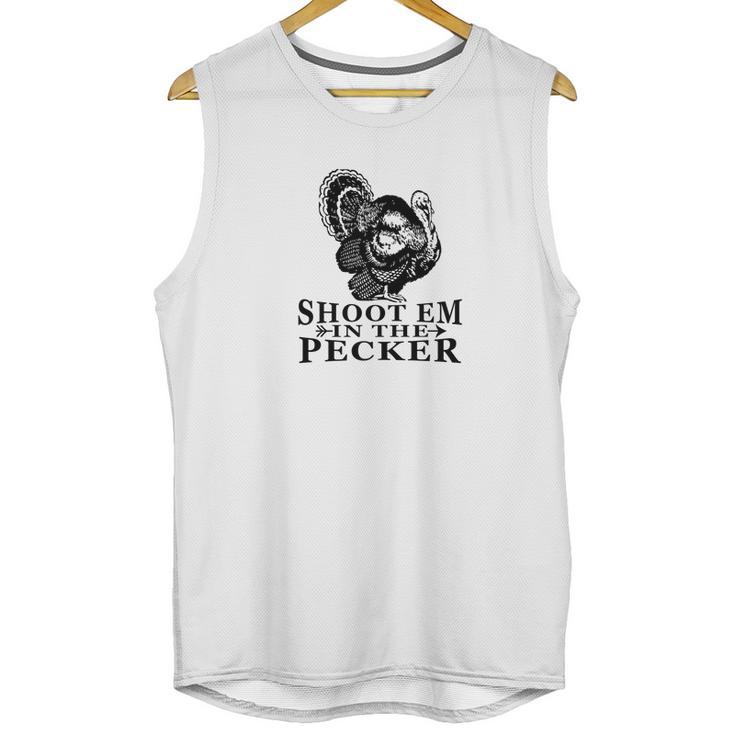 Shoot Em In The Pecker Tee Fun Hunting Turkey Unisex Tank Top