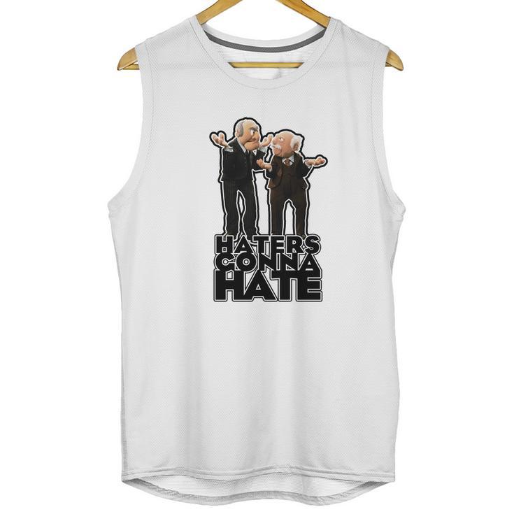 Statler And Waldorf - Haters Gonna Hate Unisex Tank Top