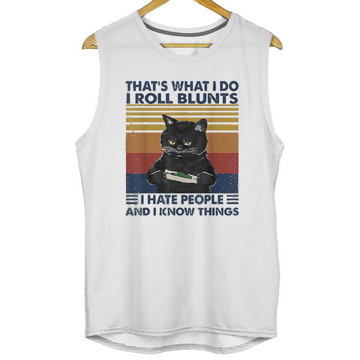 Thats What I Do I Roll Blunts I Hate People Cat Funny Unisex Tank Top