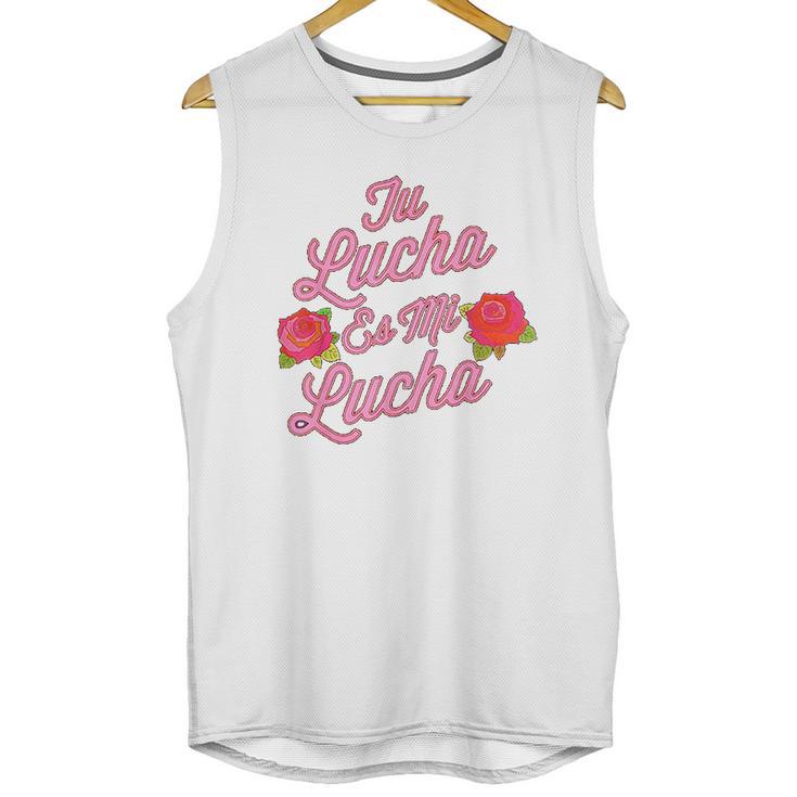 Tu Lucha Es Mi Lucha Latina Empowerment Unisex Tank Top