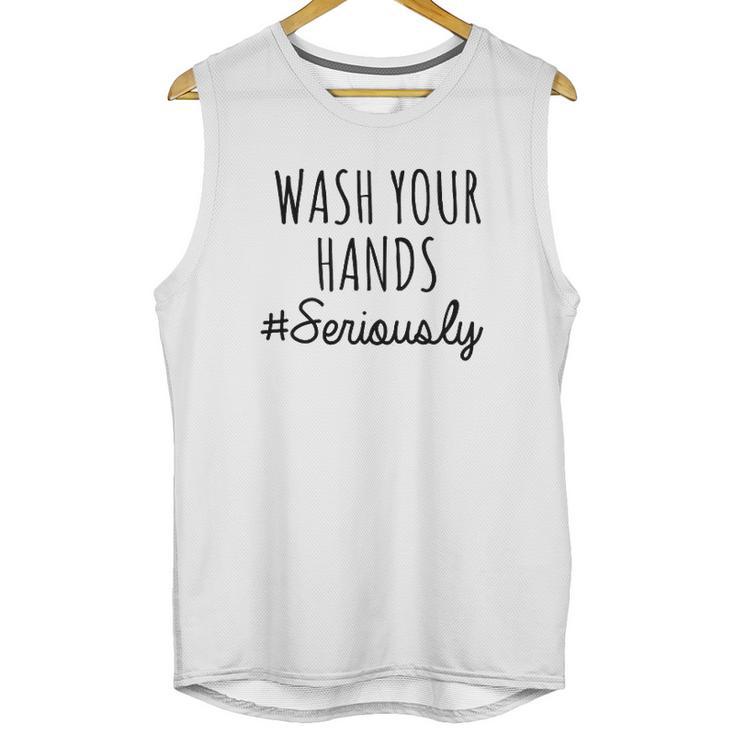 Wash Your Hands  Funny Humor Distance Social Distancing Unisex Tank Top