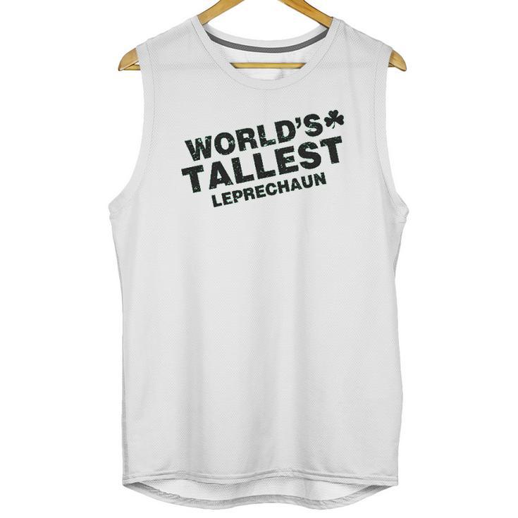 Worlds Tallest Leprechaun Saint Patricks Day Unisex Tank Top