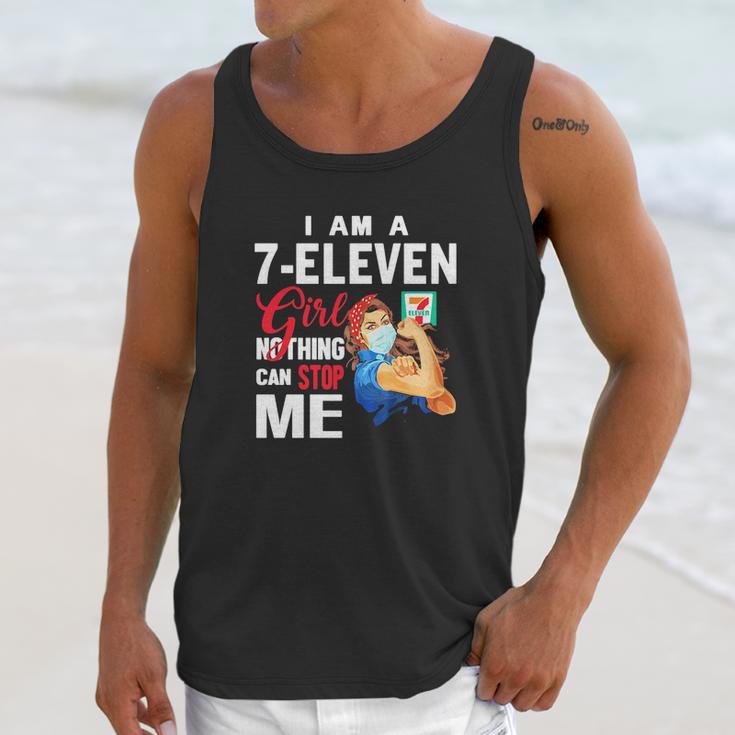 I Am A 7-Eleven Girl Nothing Can Stop Me Coronavirus Shirth Unisex Tank Top Gifts for Her