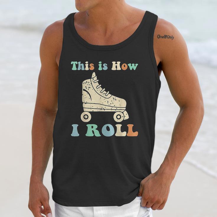 70S This Is How I Roll Vintage Roller Skates Retro Unisex Tank Top Gifts for Her