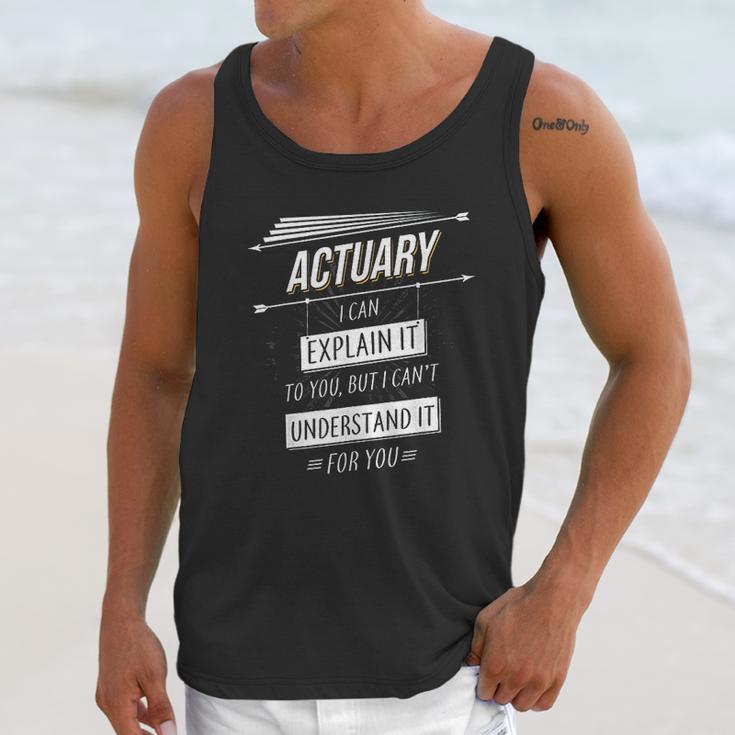 Actuaries Gift Funny Design With Actuary Quote Unisex Tank Top Gifts for Her