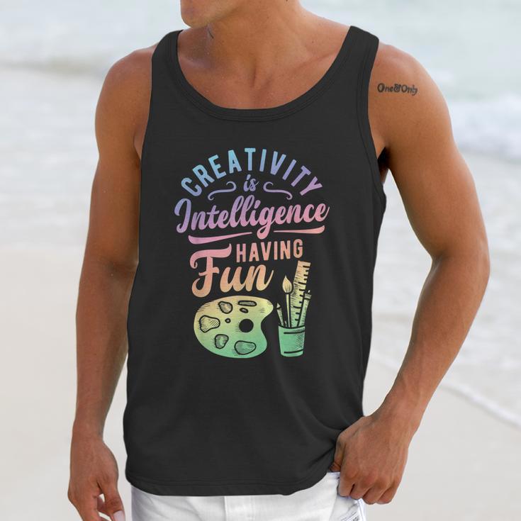 Artist Creativity Is Intelligence Having Fun Art Supply Unisex Tank Top Gifts for Her