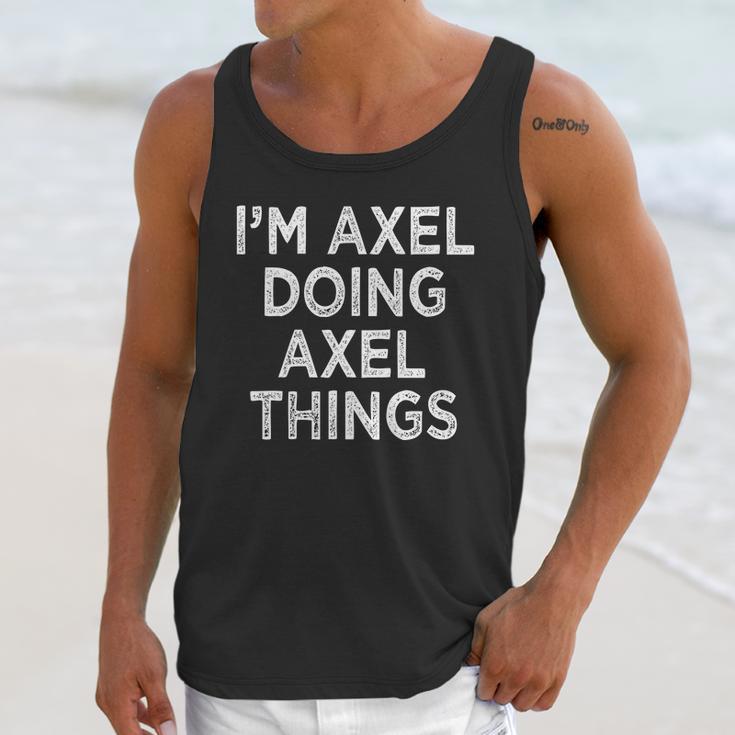 Im Axel Doing Axel Things Unisex Tank Top Gifts for Her