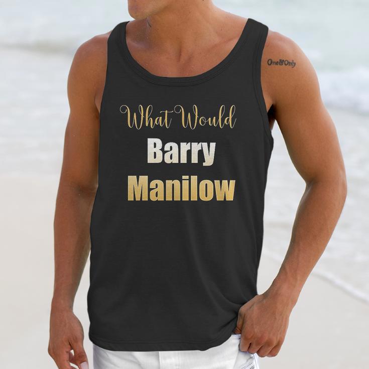 What Would Barry Manilow Do Unisex Tank Top Gifts for Her