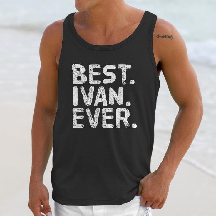 Best Ivan Ever Unisex Tank Top Gifts for Her