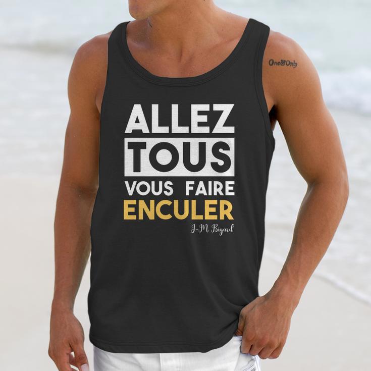 Bigard Allez Tous Vous Faire Unisex Tank Top Gifts for Her