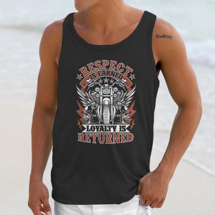 Biker Respect Is Earned Loyalty Is Returned Unisex Tank Top Gifts for Her