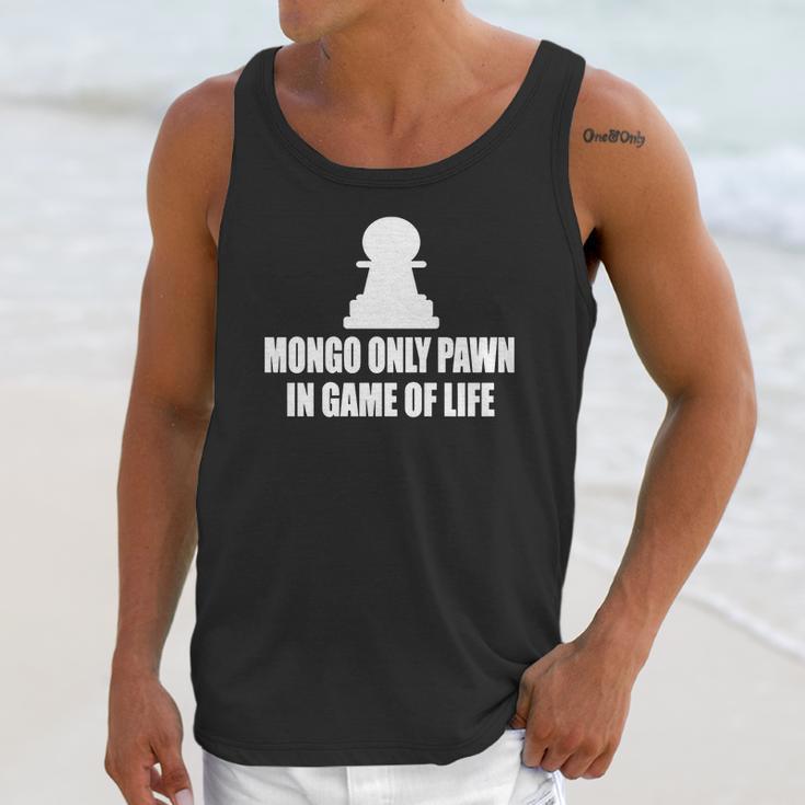 Blazing Saddles Mongo Only Pawn In Game Of LifeShirts Unisex Tank Top Gifts for Her