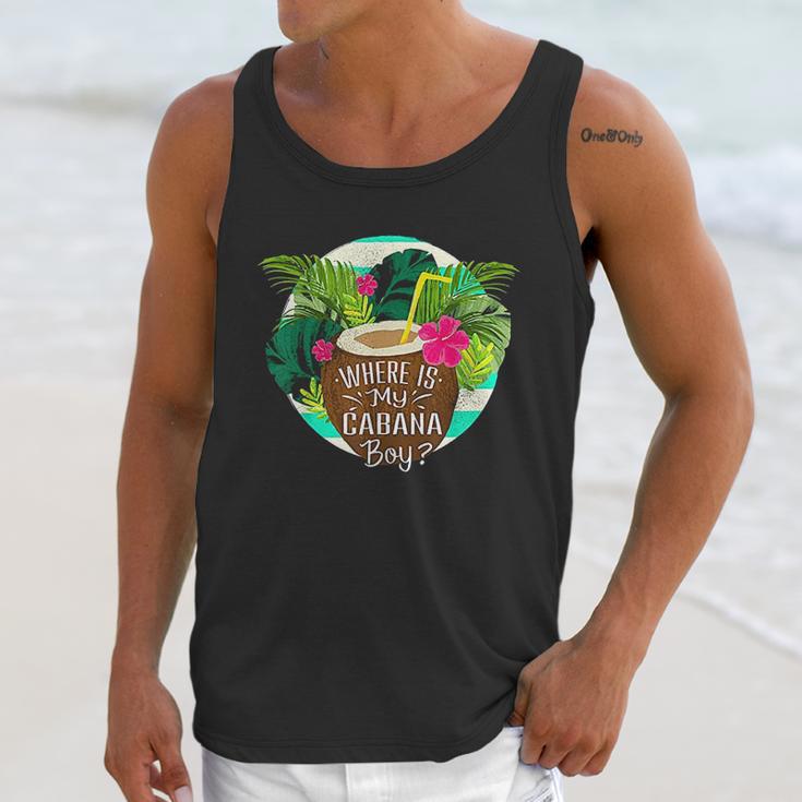 Cabana Boy Wheres My Cabana Boy Unisex Tank Top Gifts for Her