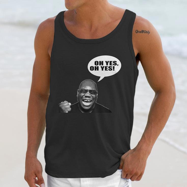 Carl Cox Oh Yes Oh Yes T-Shirt Unisex Tank Top Gifts for Her