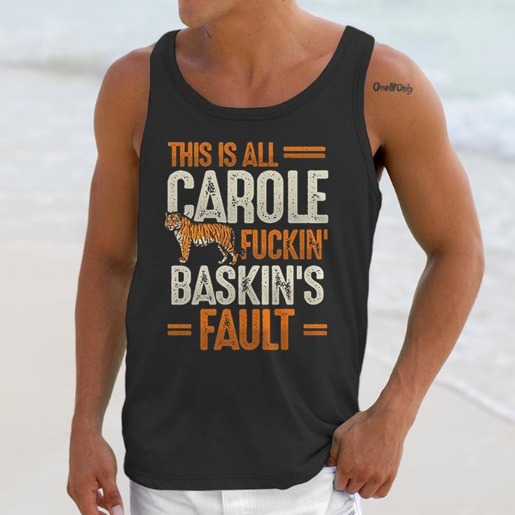 This Is Carole Baskin Fault Tiger Funny Unisex Tank Top Gifts for Her