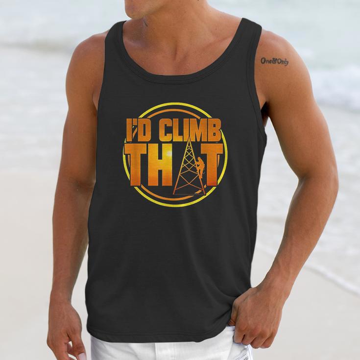 Cell Tower Climber Id Climb That Climbing Gift Unisex Tank Top Gifts for Her