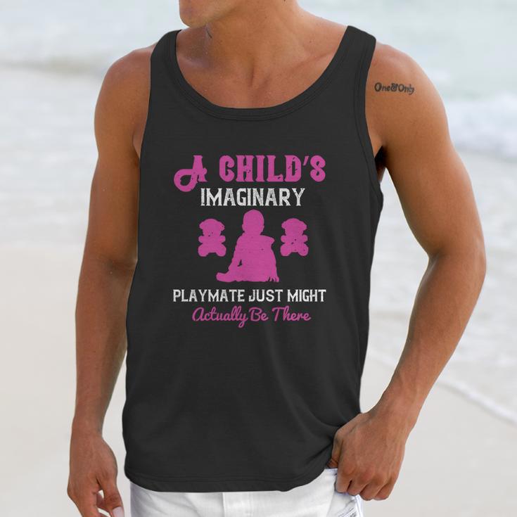 A Child’S Imaginary Playmate Just Might Actually Be There Unisex Tank Top Gifts for Her