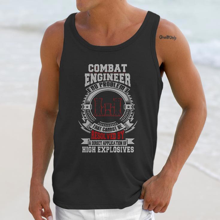 Combat Engineer There Exists No Problem That Cannot Be Resolved By A Direct Application Of High Explosives Unisex Tank Top Gifts for Her