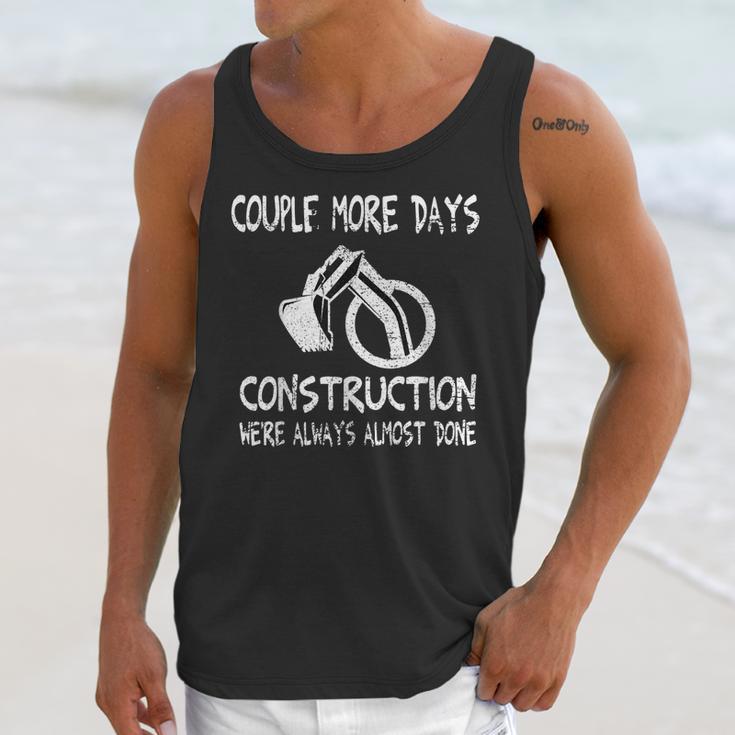 Couple More Days Construction We’Re Always Almost Done 7 Unisex Tank Top Gifts for Her