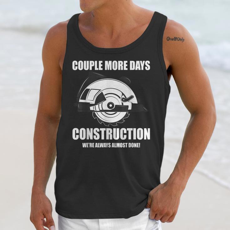 Couple More Days Construction We’Re Always Almost Done 8 Unisex Tank Top Gifts for Her