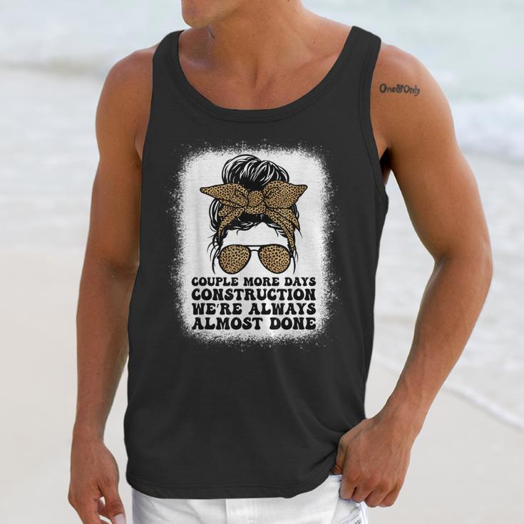 Couple More Days Construction We’Re Always Almost Done Funny V6 Unisex Tank Top Gifts for Her