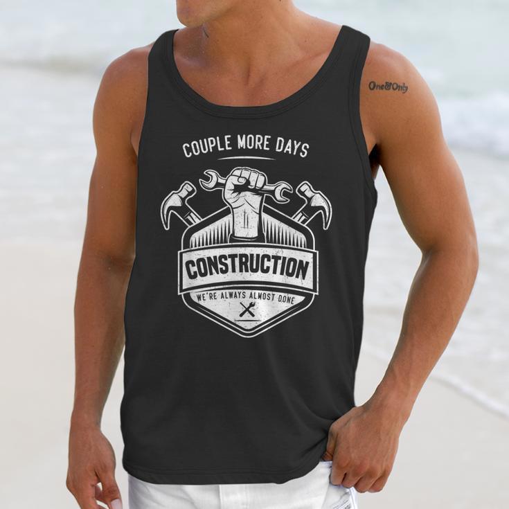 Couple More Days Construction We’Re Always Almost Done V10 Unisex Tank Top Gifts for Her