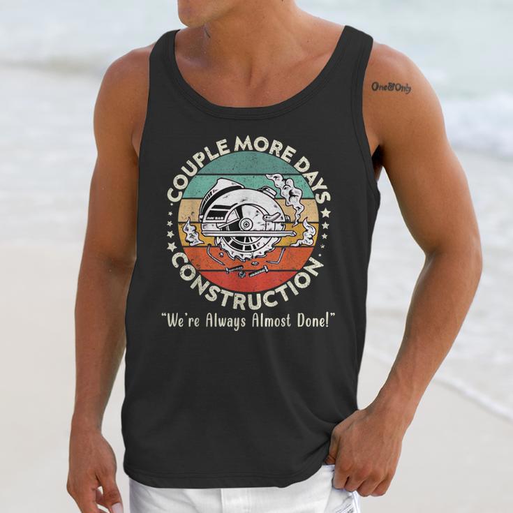 Couple More Days Construction We’Re Always Almost Done V56 Unisex Tank Top Gifts for Her