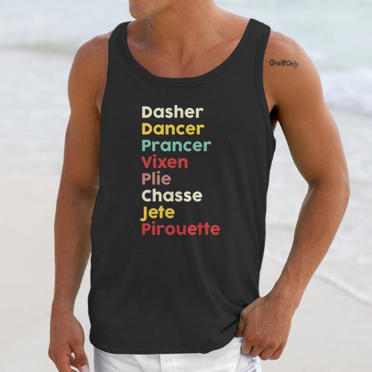 Dasher Dancer Prancer Vixen Plie Chasse Jete Pirouette Unisex Tank Top Gifts for Her