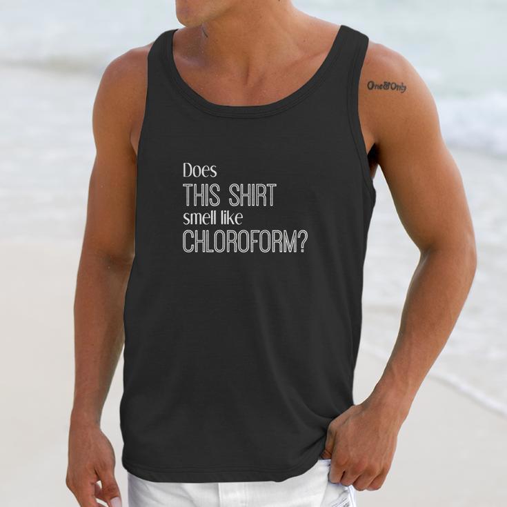 Does This Shirt Smell Like Chloroform FunnyShirt Science Unisex Tank Top Gifts for Her