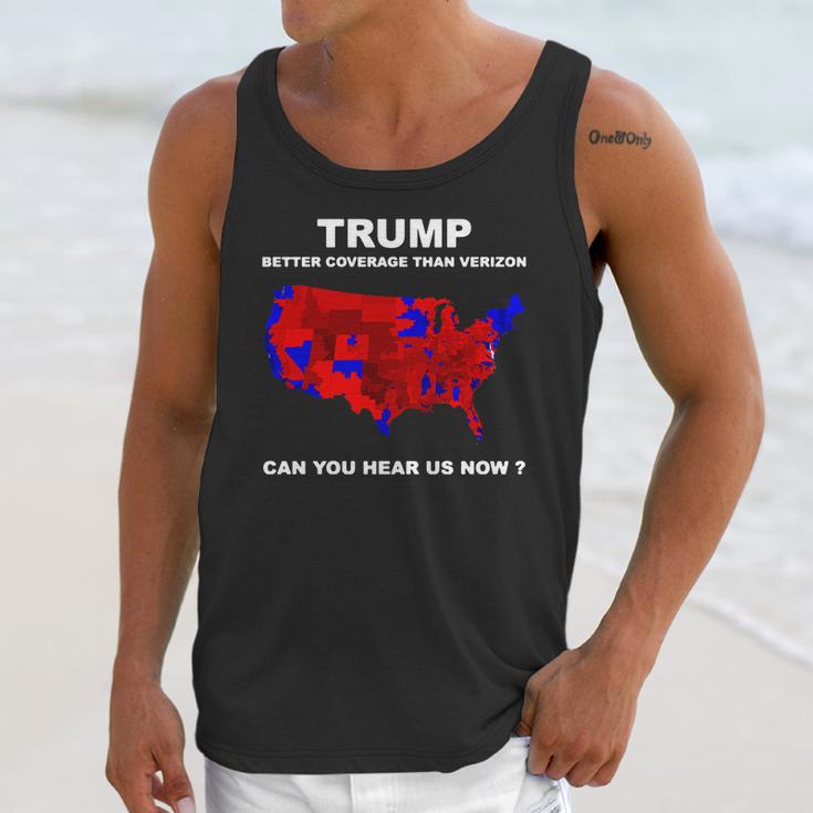 Donald Trump Better Coverage Than Verizon Can You Hear Us Now Shirt Unisex Tank Top Gifts for Her