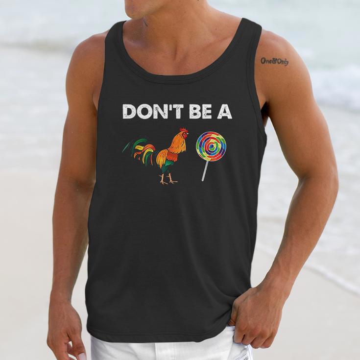 Dont Be A Cock Unisex Tank Top Gifts for Her