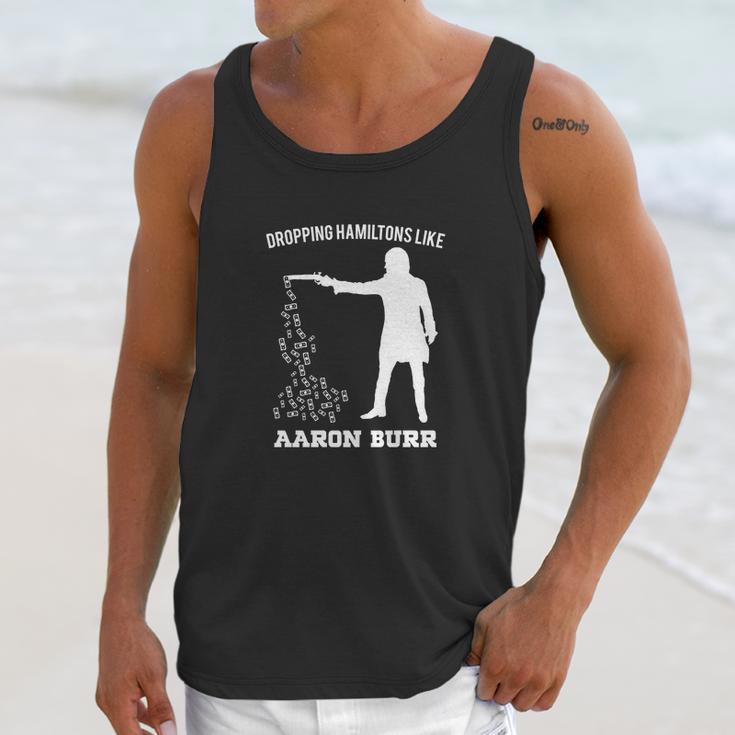 Dropping Hamiltons Like Aaron Burr Shirt Unisex Tank Top Gifts for Her