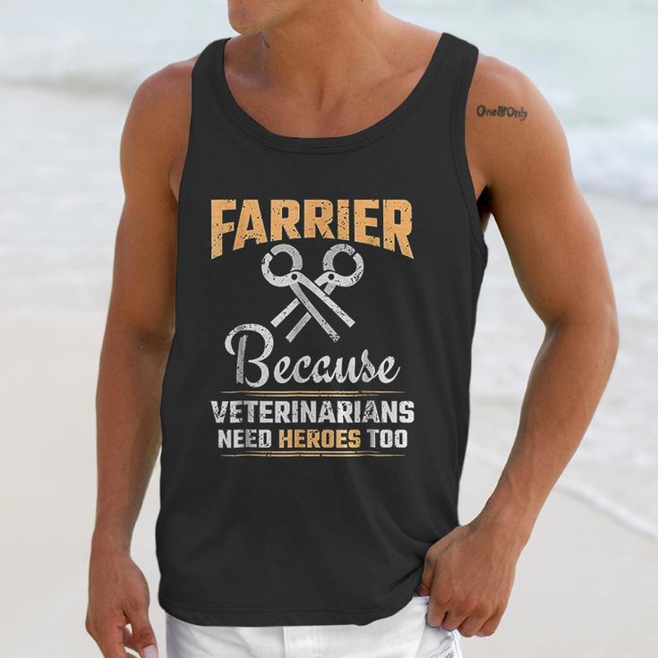 Farrier Veterinarians Need Heroes Unisex Tank Top Gifts for Her