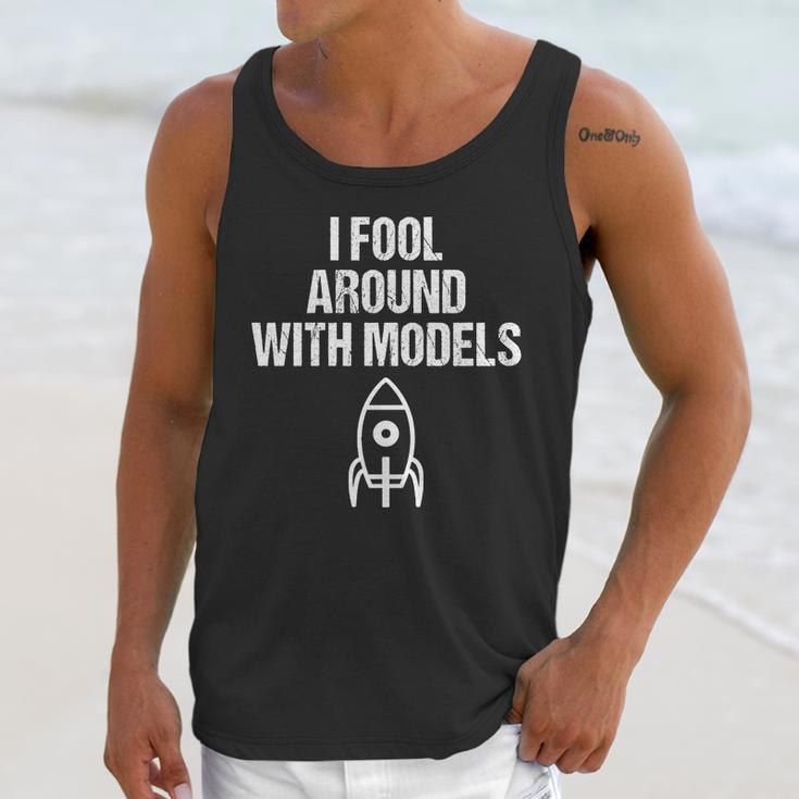 I Fool Around With Models Funny Model Rocke Unisex Tank Top Gifts for Her