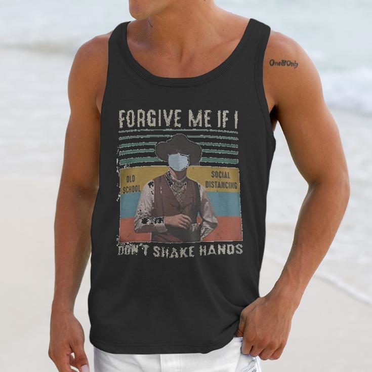 Forgive Me If I Dont Shake Hands Social Distancing Unisex Tank Top Gifts for Her