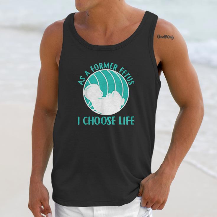 As A Former Fetus I Choose Life Unisex Tank Top Gifts for Her