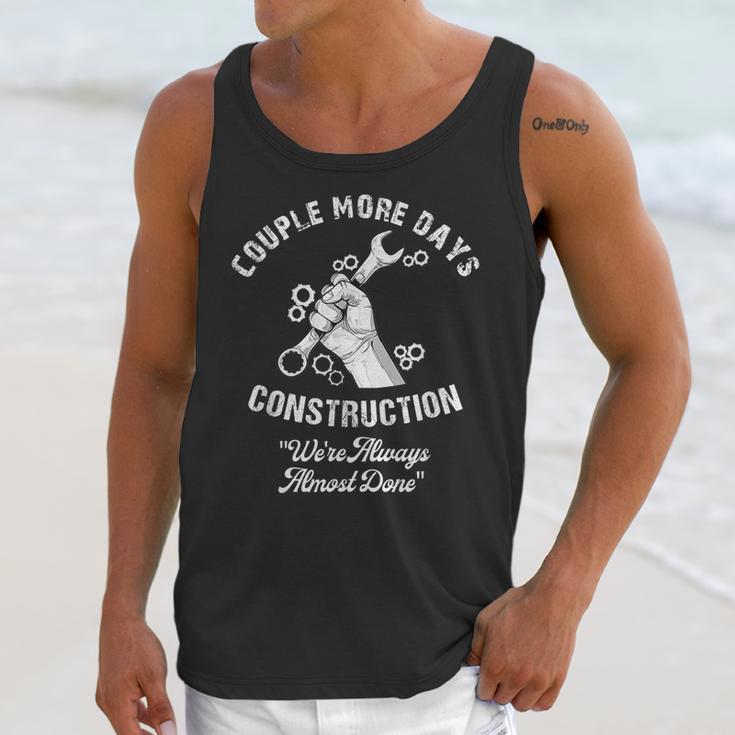 Funny Couple More Days Construction We’Re Always Almost Done Unisex Tank Top Gifts for Her