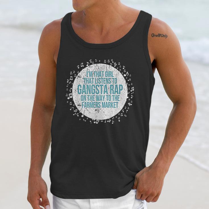 I Am That Girl Listens To Gangsta Rap Way To Farmers Unisex Tank Top Gifts for Her