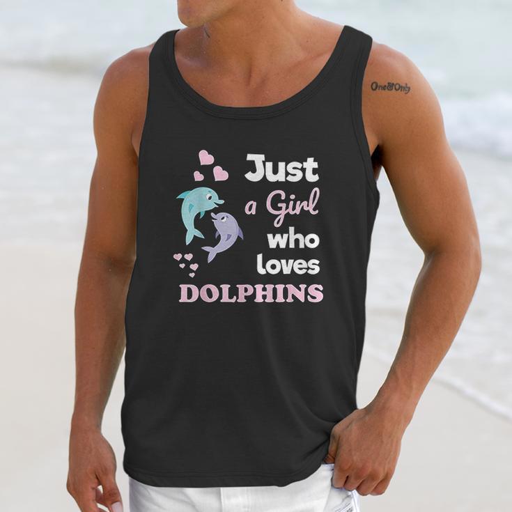 Girls Dolphin Gift Just A Girl Who Loves Dolphins Unisex Tank Top Gifts for Her